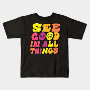 See Good In All Things Kids T-Shirt